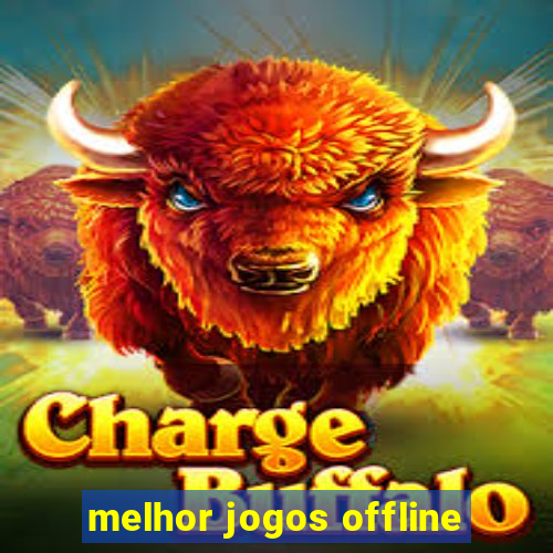 melhor jogos offline